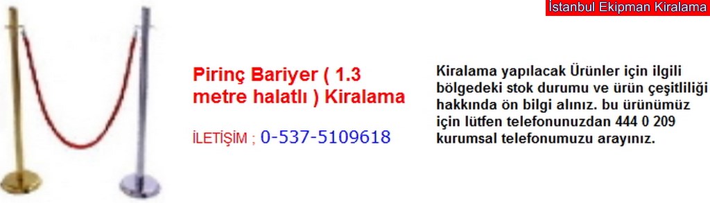 İstanbul Pirinç bariyer kiralama fiyatı modelleri iletişim ; 0 537 510 96 18