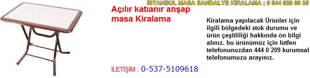 İstanbul açılır katlanır ahşap masa kiralama firması fiyatı modelleri iletişim ; 0 537 510 96 18