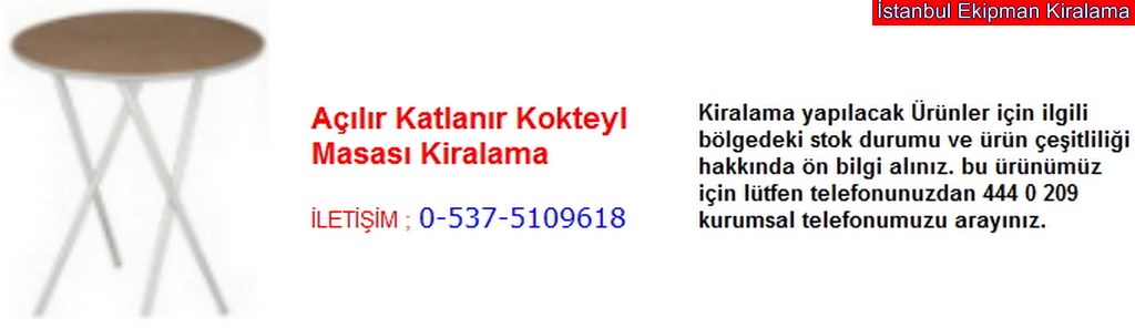 İstanbul açılır katlanır kokteyl masası kiralama fiyatı modelleri iletişim ; 0 537 510 96 18