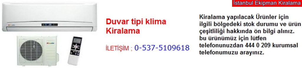 İstanbul duvar tipi klima kiralama fiyatı modelleri iletişim ; 0 537 510 96 18