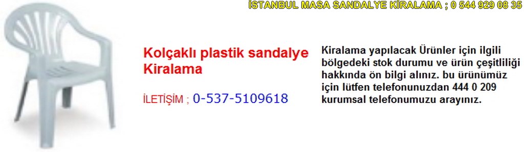 İstanbul kolçaklı plastik sandalye kiralama fiyatı modelleri iletişim ; 0 537 510 96 18