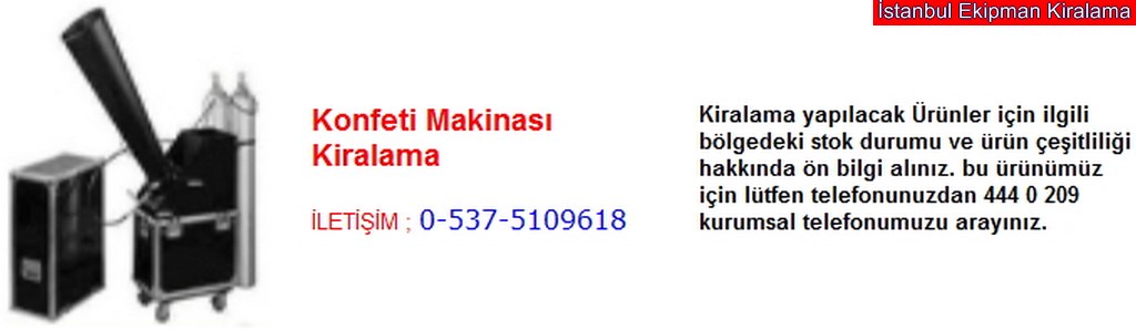 İstanbul konfeti makinası kiralama fiyatı modelleri iletişim ; 0 537 510 96 18