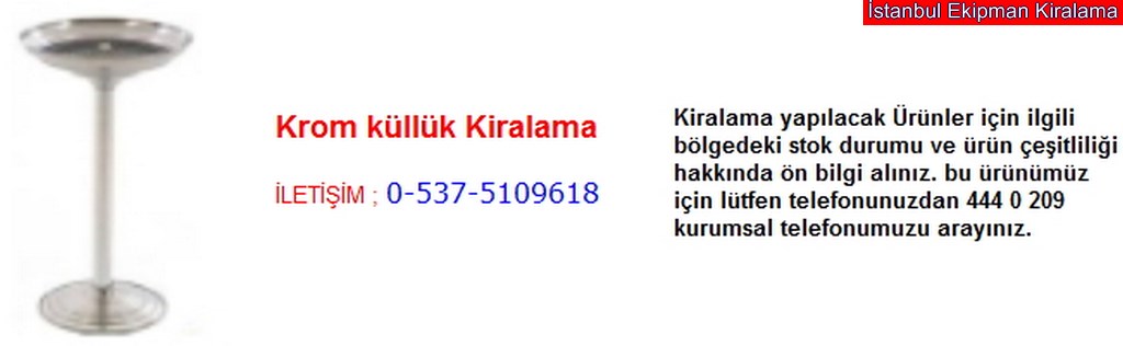 İstanbul krom küllük kiralama fiyatı modelleri iletişim ; 0 537 510 96 18