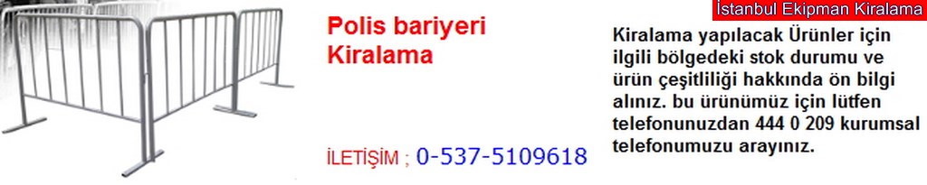İstanbul polis bariyeri kiralama modelleri çeşitleri fiyatı modelleri iletişim ; 0 537 510 96 18