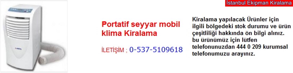 İstanbul portatif seyyar mobil klima kiralama fiyatı modelleri iletişim ; 0 537 510 96 18
