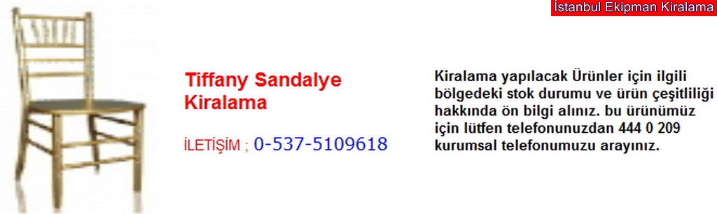 İstanbul tiffany sandalye kiralama fiyatı modelleri iletişim ; 0 537 510 96 18