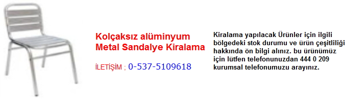 kolçaksız alüminyum metal sandalye kiralama