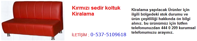 kırmızı sedir koltuk kiralama