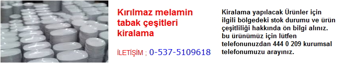 kırılmaz melamin tabak çeşitleri kiralama