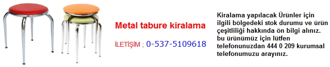 metal tabure kiralama