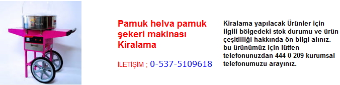 pamuk helva pamuk şekeri makinası kiralama