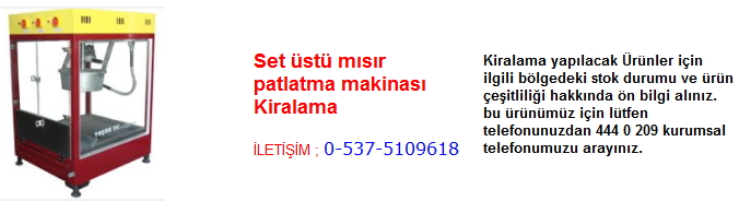 set üstü mısır patlatma makinası kiralama