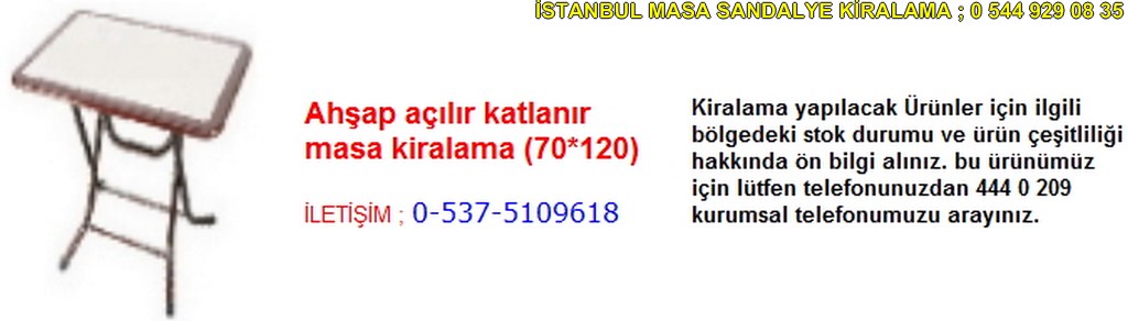 İstanbul ahşap açılır katlanır masa kiralama fiyatı modelleri iletişim ; 0 537 510 96 18