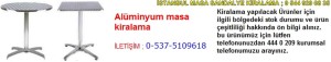 İstanbul alüminyum masa kiralama fiyatı modelleri iletişim ; 0 537 510 96 18