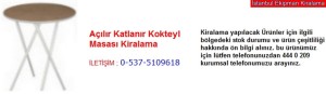 İstanbul açılır katlanır kokteyl masası kiralama fiyatı modelleri iletişim ; 0 537 510 96 18
