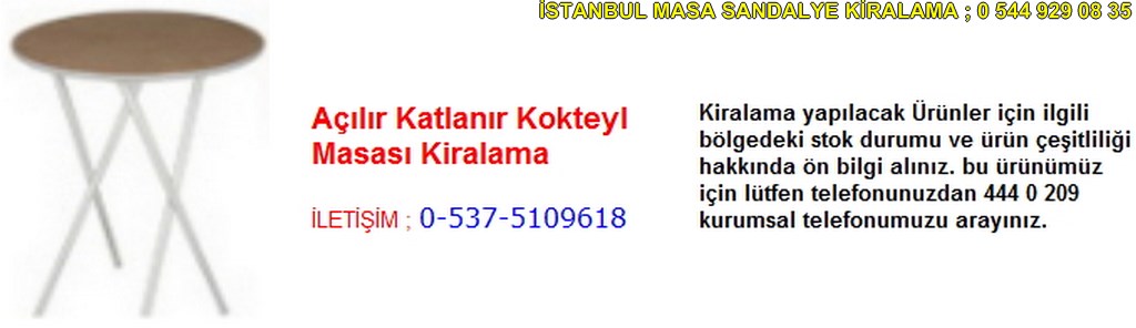 İstanbul açılır katlanır kokteyl masası kiralama fiyatı modelleri iletişim ; 0 537 510 96 18