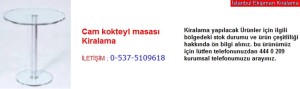 İstanbul cam kokteyl masası kiralama fiyatı modelleri iletişim ; 0 537 510 96 18