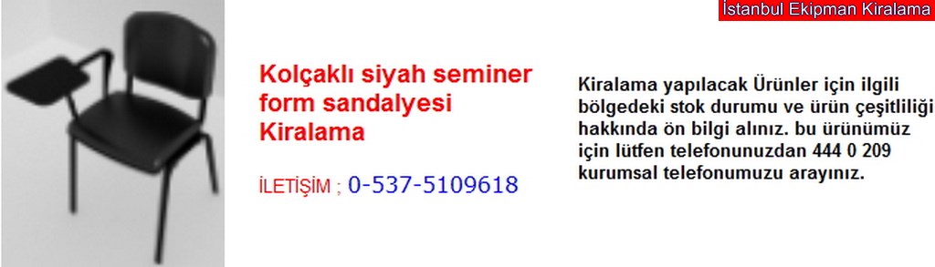 İstanbul kolçaklı siyah seminer form sandalyesi kiralama fiyatı modelleri iletişim ; 0 537 510 96 18