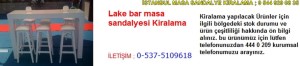 İstanbul lake bar masa sandalyesi kiralama fiyatı modelleri iletişim ; 0 537 510 96 18