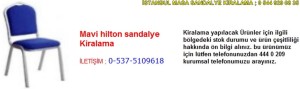 İstanbul mavi hilton sandalye kiralama fiyatı modelleri iletişim ; 0 537 510 96 18