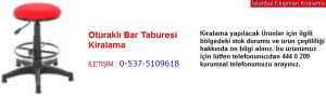 İstanbul oturaklı bar taburesi kiralama fiyatı modelleri iletişim ; 0 537 510 96 18