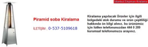 İstanbul piramit soba kiralama satış fiyatı modelleri iletişim ; 0 537 510 96 18