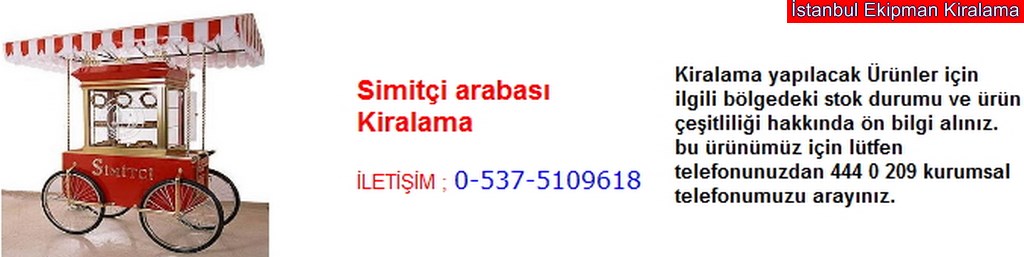 İstanbul simitçi arabası kiralama fiyatı modelleri iletişim ; 0 537 510 96 18