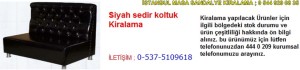 İstanbul siyah sedir koltuk kiralama fiyatı modelleri iletişim ; 0 537 510 96 18
