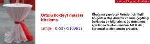 İstanbul örtülü kokteyl masası kiralama fiyatı modelleri iletişim ; 0 537 510 96 18